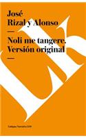 Noli me tangere. Versión original