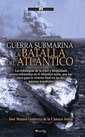 Guerra Submarina: La Batalla del Atlantico (Spanish Edition)