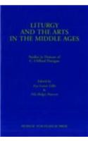 Liturgy & the Arts in the Middle Ages