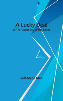 Lucky Deal; or The 'Cutest Boy in Wall Street