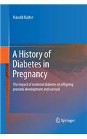 A History of Diabetes in Pregnancy