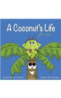 Coconut's Life For Me