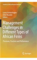 Management Challenges in Different Types of African Firms: Processes, Practices and Performance(Frontiers in African Business Research)