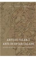 Arte de Falar e a Arte de Estar Calado