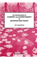 Introduction To Symmetry And Supersymmetry In Quantum Field Theory