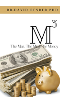 M3- The Man The Mind The Money