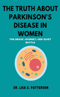 Truth About Parkinson's Disease In Women