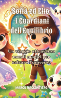 Sofia ed Elio: Un viaggio attraverso mondi magici per salvare l'universo
