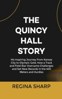 Quincy Hall Story