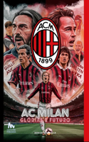 AC Milan: Glórias e Futuro: Alles wat u Moet Weten
