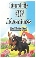 Ronald's BIG Adventures: The Missing Feed(Ronald's Big Adventures)