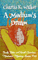 Medium's Dream