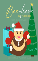 Bee-lieve In Yourself This Christmas