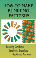 How To Make Kumihimo Patterns