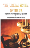 The Judicial System Of The U.S: The Truth About Severe Punishment & Mass Incarceration In The U.S: Story Of Redemption Audio