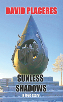Sunless Shadows: A love story