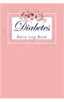 Diabetes Daily Log Book: 2 Year Daily Blood Sugar Level Tracker, Before-After (Breakfast, Lunch, Dinner, Bedtime)