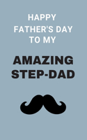 Happy Father's Day To My Amazing Stepdad