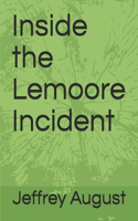 Inside the Lemoore Incident