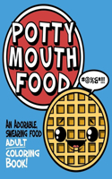 Potty Mouth Food