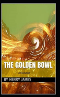 The Golden Bowl- By Henry James(Annotated)