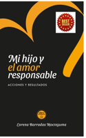 Mi Hijo y el Amor Responsable