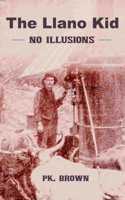 Llano Kid: No Illusions(5 Llano Kid Frontier Adventures)
