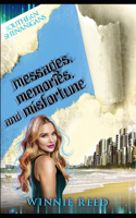 Messages, Memories, and Misfortune