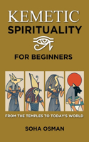 Kemetic Spirituality for Beginners
