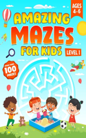 Amazing Mazes for Kids Ages 4-6