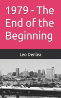 1979 - The End of the Beginning