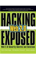 Hacking Exposed Web 2.0: Web 2.0 Security Secrets and Solutions