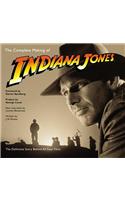 Complete Making of Indiana Jones, The The Definitive Story Behind