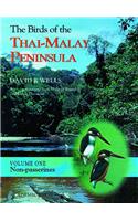 The Birds of the Thai-Malay Peninsula: Volume I: Non-Passerines