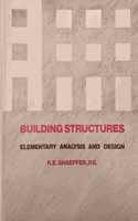 Building Structures: Elementary Analysis and Design