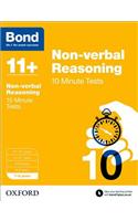 Bond 11+: Non-verbal Reasoning: 10 Minute Tests: 7-8 years (for GL Assessment & other 11 plus exams): 7-8 years(Bond 11+)