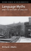 Language Myths and the History of English