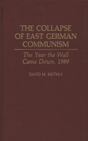 The Collapse of East German Communism