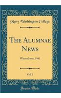 The Alumnae News, Vol. 2: Winter Issue, 1941 (Classic Reprint)
