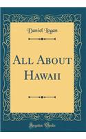 All about Hawaii (Classic Reprint)