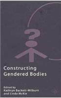 Constructing Gendered Bodies