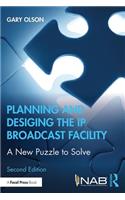 Planning and Designing the IP Broadcast Facility