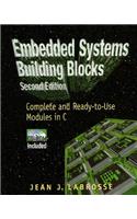 Embedded Systems Building Blocks: Complete and Ready-To-Use Modules in C