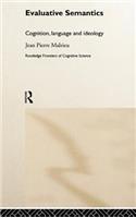 Evaluative Semantics: Cognition, Language and Ideology(Frontiers of Cognitive Science)