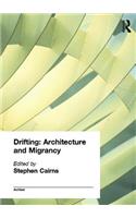 Drifting - Architecture and Migrancy