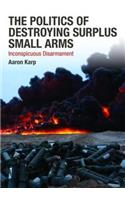 Politics of Destroying Surplus Small Arms