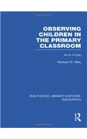 Observing Children in the Primary Classroom (RLE Edu O)