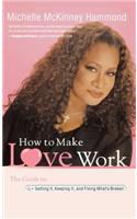 How to Make Love Work