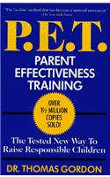 Pet: Parent Effectiveness Training: The Tested New Way to Raise Responsible Children