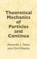 Theoretical Mechanics of Particles and Continua